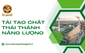 Tái tạo chất thải thành năng lượng