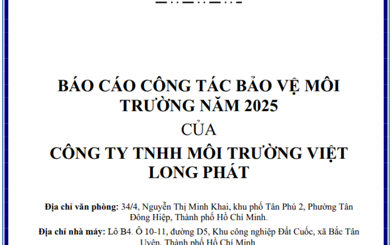 BÁO CÁO CÔNG TÁC BẢO VỆ MÔI TRƯỜNG NĂM 2025 CỦA CÔNG TY TNHH MÔI TRƯỜNG VIỆT LONG PHÁT