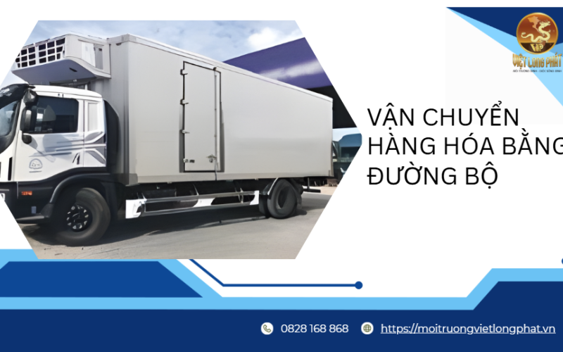 Vận Chuyển Hàng Hóa Bằng Đường Bộ